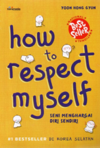 Image of How to respect myself : seni menghargai diri sendiri