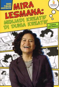 Image of Mira lesmana : menjadi kreatif di dunia kreatif
