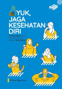 Image of Yuk, jaga kesehatan diri : remaja sehat untuk generasi penerus bangsa berkualitas