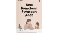 Image of Seni memahami perasaan anak