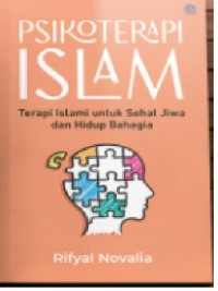 Image of Psikoterapi Islam : Terapi Islami untuk Sehat Jiwa dan Hidup Bahagia