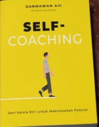 Image of Self-Coaching : Seni Mengelola Diri Untuk Memaksimalkan Potensi